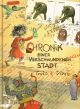 CHRONIK EINER VERSCHWUNDENEN STADT