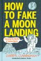 HOW TO FAKE A MOON LANDING TP HC