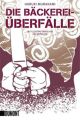 BAECKEREI UEBERFAELLE