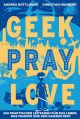 GEEK PRAY LOVE LEITFADEN F.D. LEBEN