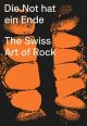NOT HAT EIN ENDE SWISS ROCK ART