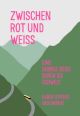 ZWISCHEN ROT UND WEISS