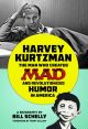 HARVEY KURTZMAN HC MAD AND HUMOR IN