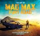 MAD MAX ART OF FURY ROAD HC
