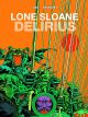 LONE SLOANE TP HC 02 DELIRIUS