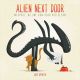 ALIEN NEXT DOOR HC IN SPACE NO ONE
