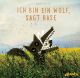 ICH BIN EIN WOLF SAGT HASE
