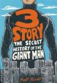 THREE STORY SECRET HISTORY OF GIANT