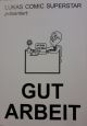 GUT ARBEIT