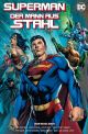 SUPERMAN SC MANN AUS STAHL REBIRTH