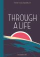 THROUGH A LIFE TP HC