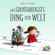GROSSARTIGSTE DING DER WELT HC