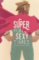 SUPER FUN SEXY TIMES TP 01