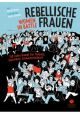 REBELLISCHE FRAUEN HC 150 JAHRE