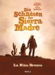 SCHATTEN DER SIERRA MADRE 01 LA NINA