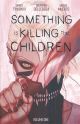 SOMETHING IS KILLING CHILDREN TP 01