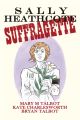 SALLY HEATHCOTE TP HC SUFFRAGETTE