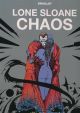 LONE SLOANE TP HC CHAOS