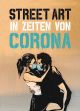 STREET ART IN ZEITEN VON CORONA HC