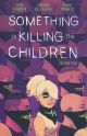 SOMETHING IS KILLING CHILDREN TP 02