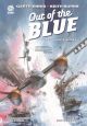OUT OF THE BLUE TP HC COMPLETE