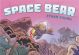 SPACE BEAR TP HC ORIGINAL GN