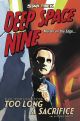 STAR TREK TP DS9 TOO LONG A SACRIFICE
