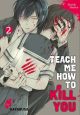 TEACH ME 02 HOW TO KILL YOU