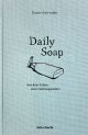 DAILY SOAP HC AUS DEM LEBEN