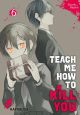 TEACH ME 06 HOW TO KILL YOU