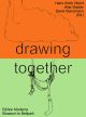 DRAWING TOGETHER