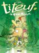 TITEUF BD 17 LA GRANDE AVENTURE