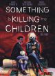SOMETHING IS KILLING CHILDREN HC 04