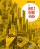 WELT OHNE ENDE HC VOM ENERGIEWUNDER