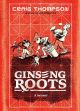 GINSENG ROOTS TP HC
