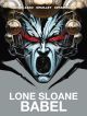 LONE SLOANE TP HC BABEL