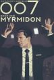 JAMES BOND 007 TP HC 01 MYRMIDON