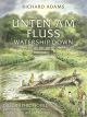UNTEN AM FLUSS HC WATERSHIP DOWN