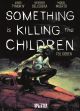 SOMETHING IS KILLING THE CHILDREN 07