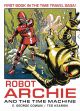 ROBOT ARCHIE TP AND THE TIME MACHINE