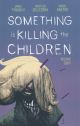 SOMETHING IS KILLING CHILDREN TP 08