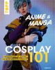 COSPLAY 101 HC ANIME UND MANGA