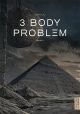 3 BODY PROBLEM 02