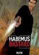 HABEMUS BASTARD 01 HC LIMITIERT 500