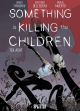 SOMETHING IS KILLING THE CHILDREN 08