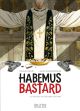 HABEMUS BASTARD 02 HC EIN HERZ