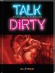 TALK DIRTY HC 01 AB 18!!!