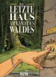 LETZTE HAUS AM RAND DES WALDES HC