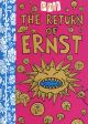 RETURN OF ERNST
