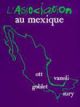ASSOCIATION AU MEXIQ